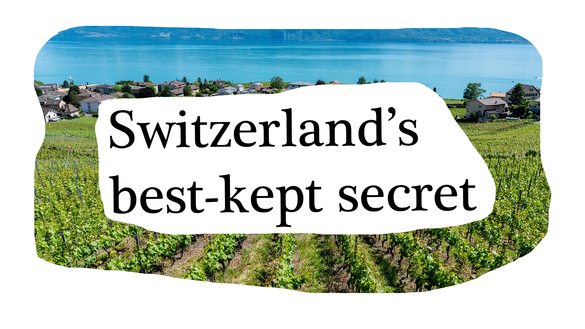 Switzerland’s biggest secret